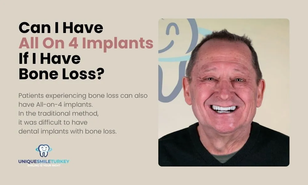 Can I have All On 4 implants if I have bone loss? in Antalya